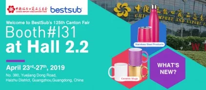 Welcome to BestSub's 125th Canton Fair Booth I31 at Hall 2.2